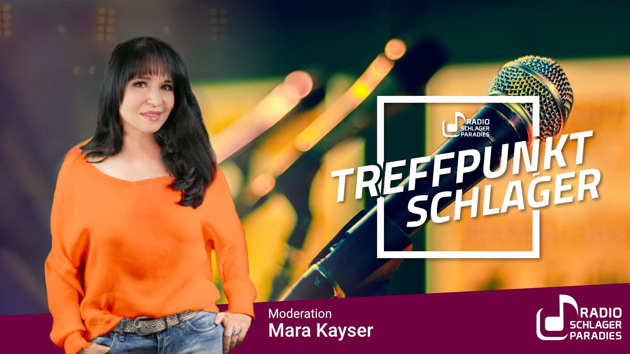Treffpunkt Schlager - Die Sendung mit Mara Kayser